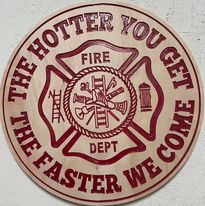 Humorous "The Hotter You Get" Firefighter Sign