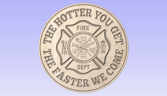 Humorous "The Hotter You Get" Firefighter Sign
